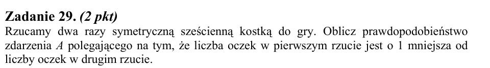 Zadanie 29: Prawdopodobieństwo dwóch rzutów - matura matematyka 2011