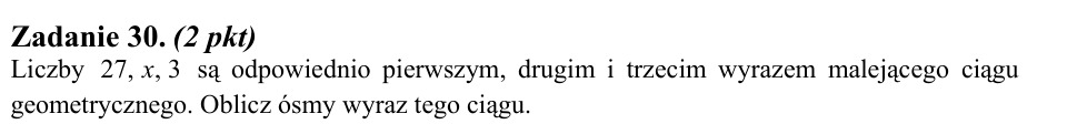 Zadanie 30: Ósmy wyraz ciągu geometrycznego - matura matematyka 2011
