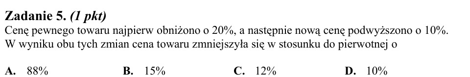 Zadanie 5: Spadek ceny po zmianach - matura matematyka 2011