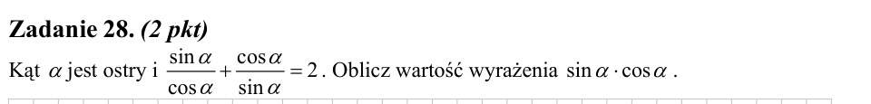 Zadanie 28: Iloczyn sinusa i cosinusa - matura matematyka 2011