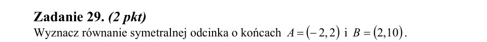 Zadanie 29: Równanie symetralnej odcinka - matura matematyka 2012