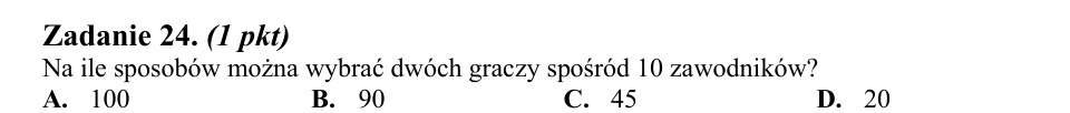 Zadanie 24: Liczba sposobów wyboru - matura matematyka 2014