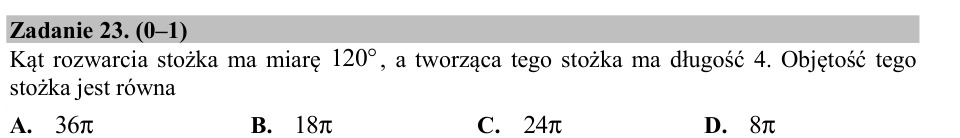 Zadanie 23: Objętość stożka rozwartego - matura matematyka 2016