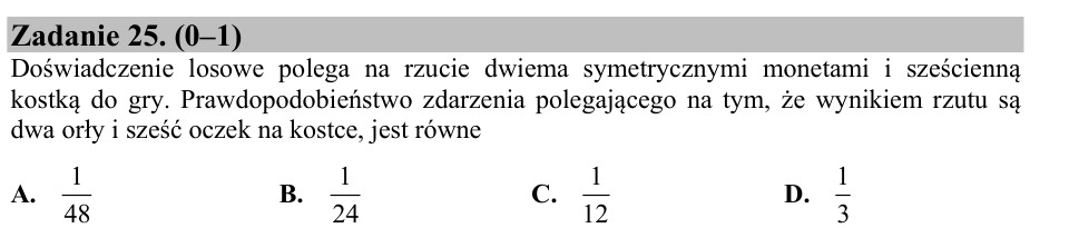 Zadanie 25: Prawdopodobieństwo orłów i szóstki - matura matematyka 2016