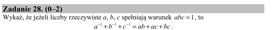 Zadanie 28: Tożsamość przy iloczynie jeden - matura matematyka 2016