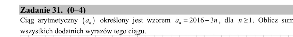 Zadanie 31: Suma dodatnich wyrazów ciągu - matura matematyka 2016