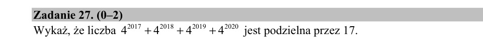 Zadanie 27: Podzielność sumy potęg - matura matematyka 2017