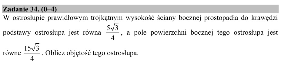 Zadanie 34: Objętość ostrosłupa prawidłowego - matura matematyka 2017