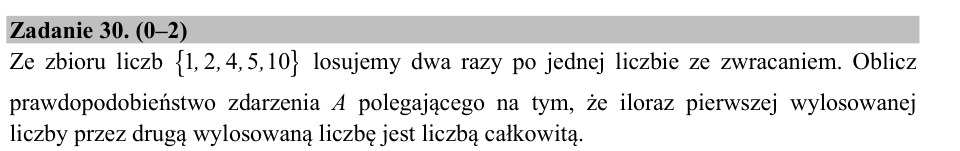 Zadanie 30: Prawdopodobieństwo ilorazu całkowitego - matura matematyka 2017