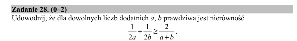 Zadanie 28: Nierówność dla liczb dodatnich - matura matematyka 2018