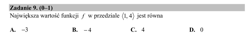 Zadanie 9: Największa wartość w przedziale - matura matematyka 2019