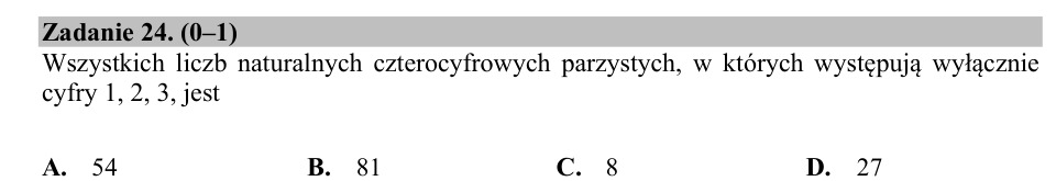 Zadanie 24: Liczby czterocyfrowe parzyste - matura matematyka 2019