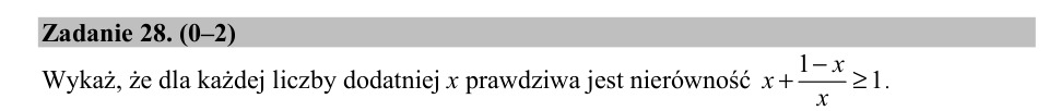 Zadanie 28: Nierówność dla liczby dodatniej - matura matematyka 2019