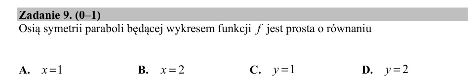 Zadanie 9: Oś symetrii paraboli - matura matematyka 2020