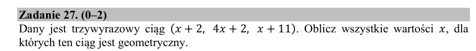 Zadanie 27: Wartości x ciągu geometrycznego - matura matematyka 2020