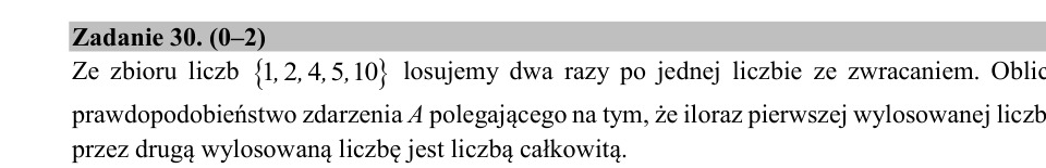 Zadanie 30: Prawdopodobieństwo ilorazu całkowitego - matura matematyka 2020