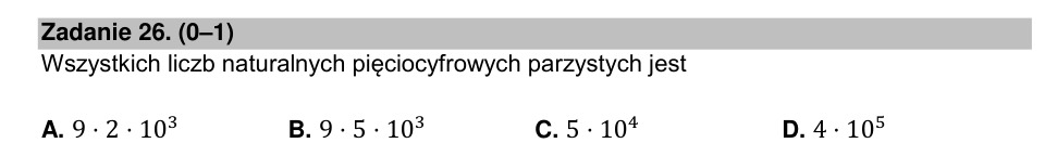 Zadanie 26: Liczby pięciocyfrowe parzyste - matura matematyka 2021