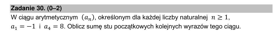 Zadanie 30: Suma stu wyrazów ciągu - matura matematyka 2022