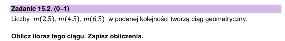 Zadanie 15.2: Iloraz ciągu geometrycznego - matura matematyka 2023