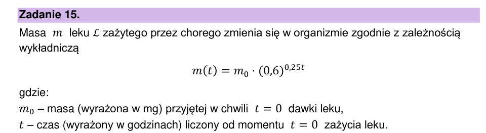 Zadanie 15: Masa leku w organizmie - matura matematyka 2023