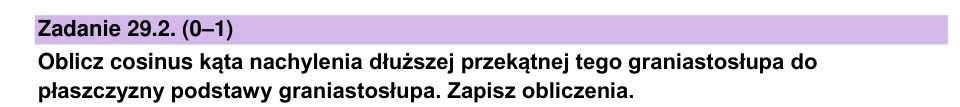Zadanie 29.2: Cosinus nachylenia przekątnej - matura matematyka 2023
