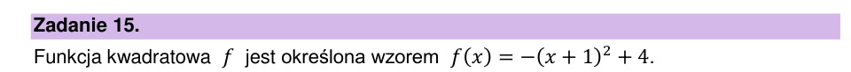 Zadanie 15: Dana funkcja kwadratowa - matura matematyka 2024