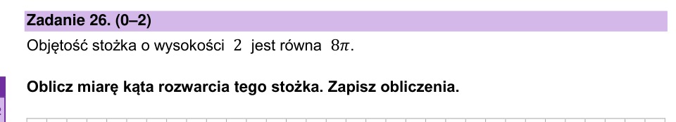 Zadanie 26: Kąt rozwarcia stożka - matura matematyka 2025