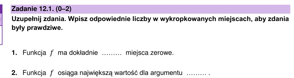 Zadanie 12.1: Miejsca zerowe i maksimum - matura matematyka 2026