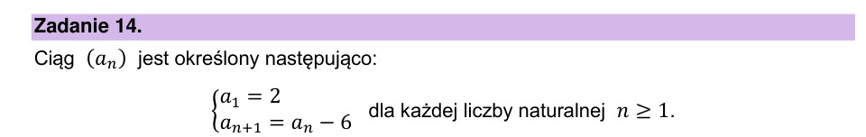 Zadanie 14: Ciąg określony rekurencyjnie - matura matematyka 2026