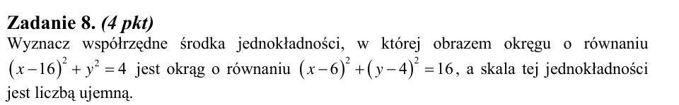 Zadanie 8: Środek jednokładności okręgów - matura matematyka 2008