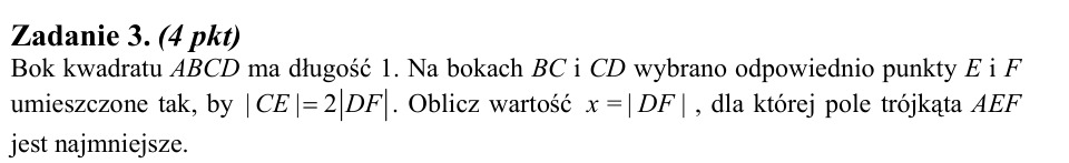Zadanie 3: Najmniejsze pole trójkąta AEF - matura matematyka 2010
