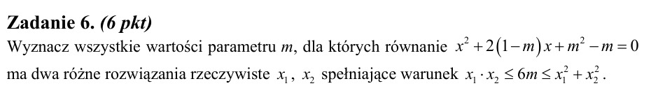 Zadanie 6: Parametr dwóch różnych rozwiązań - matura matematyka 2013