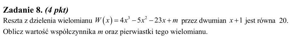 Zadanie 8: Pierwiastki wielomianu z resztą - matura matematyka 2013