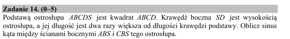 Zadanie 14: Sinus kąta między ścianami - matura matematyka 2015