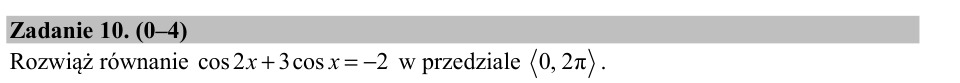 Zadanie 10: Równanie cosinusa podwojonego - matura matematyka 2017