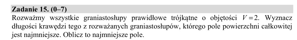 Zadanie 15: Najmniejsze pole graniastosłupa - matura matematyka 2019